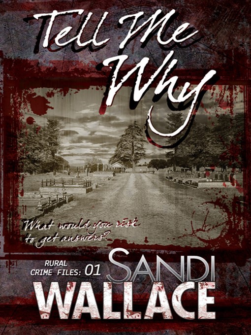 Title details for Tell Me Why by Sandi Wallace - Available